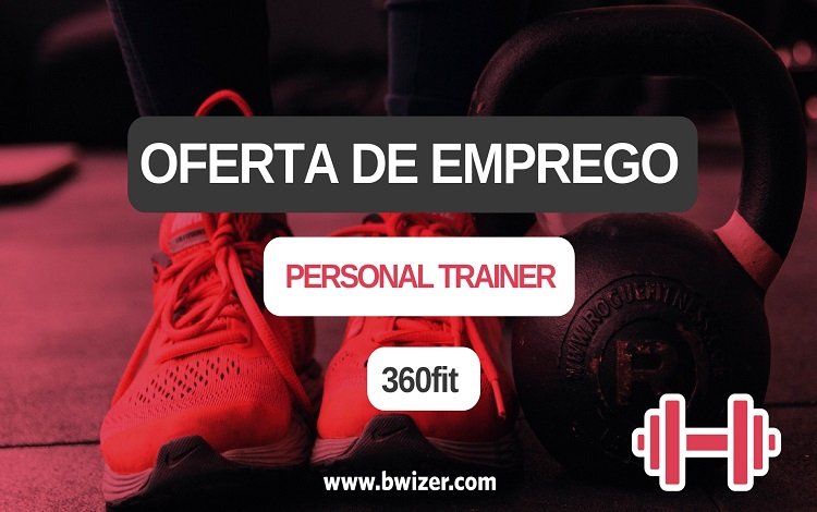 Oferta de Emprego | Personal Trainer (360fit)