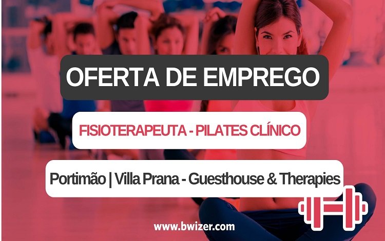 Oferta de emprego | Fisioterapeuta - Pilates Clínico (Portimão | Villa Prana - Guesthouse & Therapies)