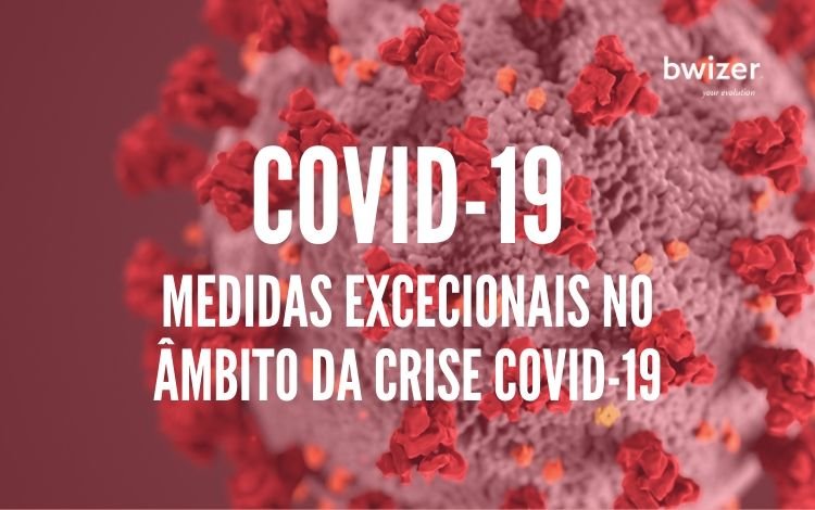 Medidas excecionais no âmbito da crise COVID-19: quais, para quem e como aceder
