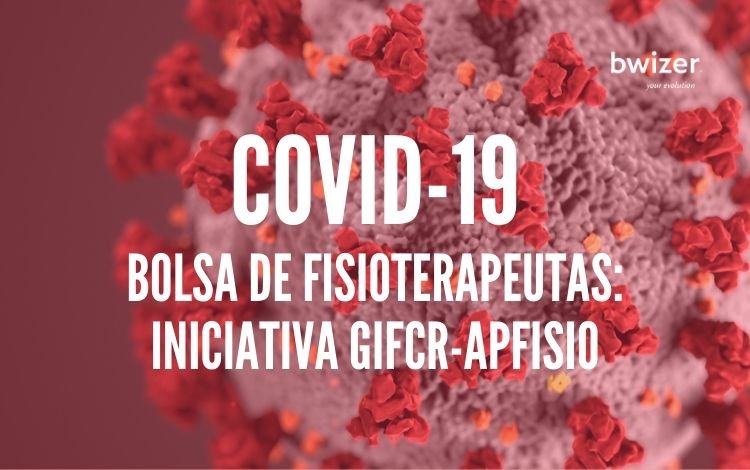 COVID-19: Bolsa fisioterapeutas voluntários: uma iniciativa GIFCR-APFisio