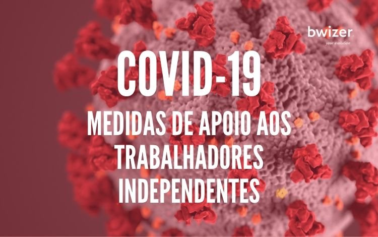 COVID-19: Medidas de apoio aos trabalhadores independentes