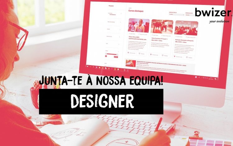 Oferta de Emprego | Bwizer: Designer de Comunicação